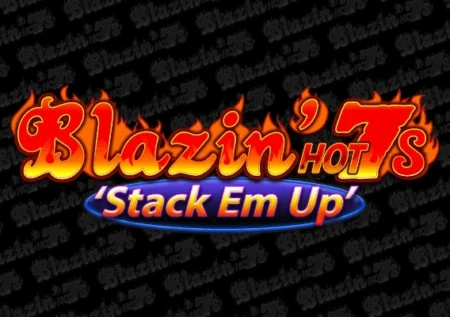 Blazin’ Hot 7s ‘Stack Em Up’