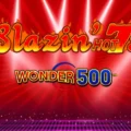 Blazin’ Hot 7’s Wonder 500