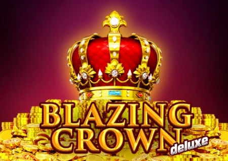 Blazing Crown Deluxe