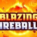 Blazing Fireballs