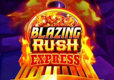 Blazing Rush Express