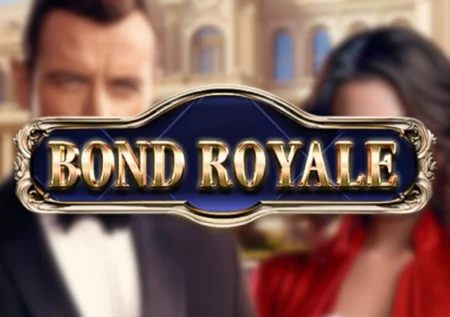Bond Royale