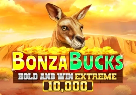 Bonza Bucks Hold and Win Extreme 10,000