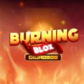 Burning Blox Gigablox
