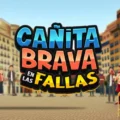 Canita Brava en las Fallas