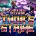 Capsule Treasure Thor’s Strike