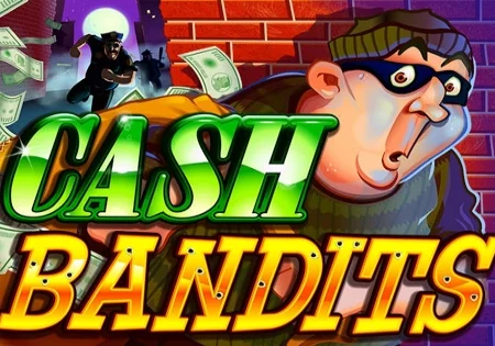 Cash Bandits
