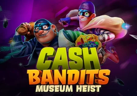 Cash Bandits Museum Heist