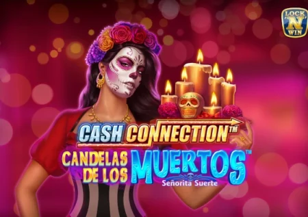 Cash Connection Candelas de los Muertos Senorita Suerte