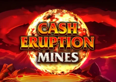 Cash Eruption Mines