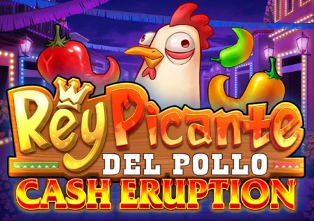 Cash Eruption Rey Picante Del Pollo