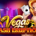 Cash Eruption Vegas
