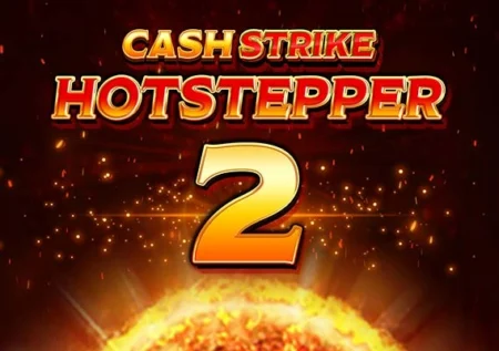 Cash Strike Hotstepper 2