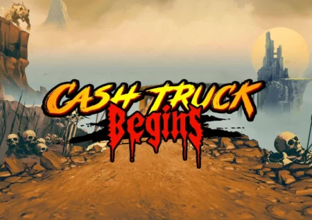 Cash Truck Begins