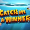 Catch Me a Winner