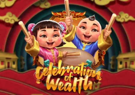 Celebration of Wealth