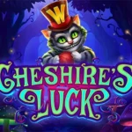 Cheshire’s Luck