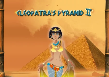 Cleopatra’s Pyramid II