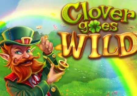 Clover Goes Wild