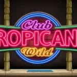 Club Tropicana Wild