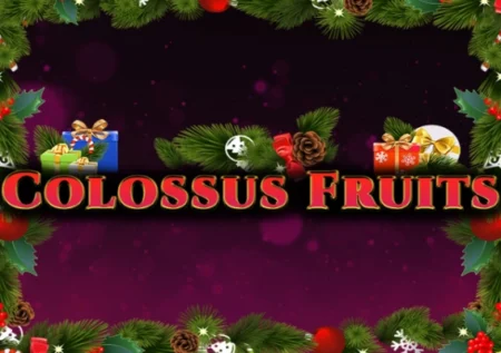 Colossus Fruits – Christmas Edition