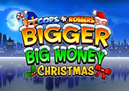 Cops ‘n’ Robbers Bigger Big Money Christmas
