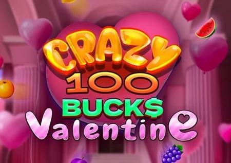 Crazy 100 Bucks Valentine