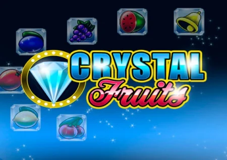 Crystal Fruits