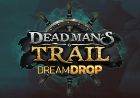 Dead Man’s Trail Dream Drop