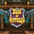 Dead or Revenge