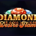 Diamond Desire Flame