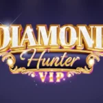Diamond Hunter VIP