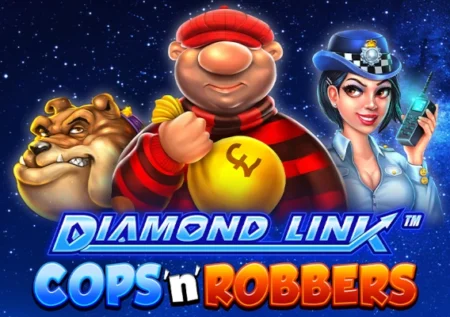 Diamond Link Cops ‘n’ Robbers