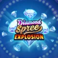 Diamond Spree Explosion