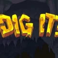 Dig It