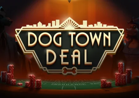 Dog Town Deal