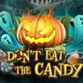 Don’t Eat the Candy