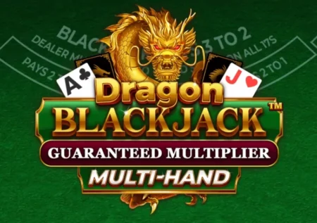 Dragon Blackjack Guaranteed Multiplier Multihand