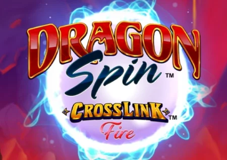 Dragon Spin CrossLink Fire