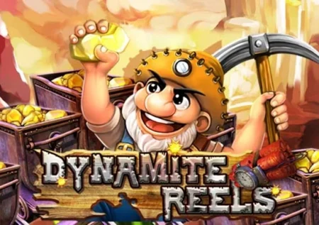 Dynamite Reels