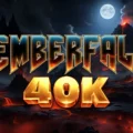 Emberfall 40K