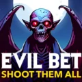 Evil Bet Shoot Them All