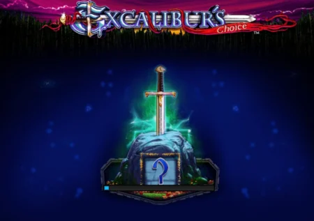 Excalibur’s Choice