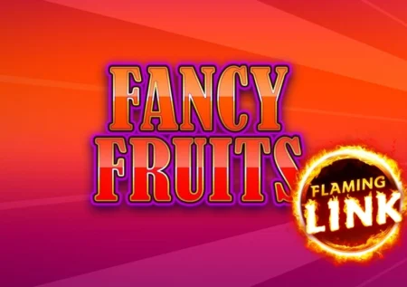 Fancy Fruits Flaming Link