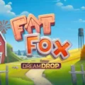 Fat Fox Dream Drop