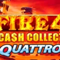 Fire 4: Cash Collect Quattro