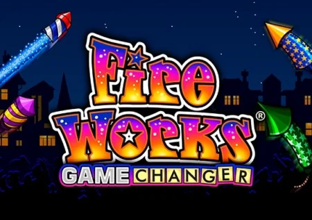 Fireworks Game Changer