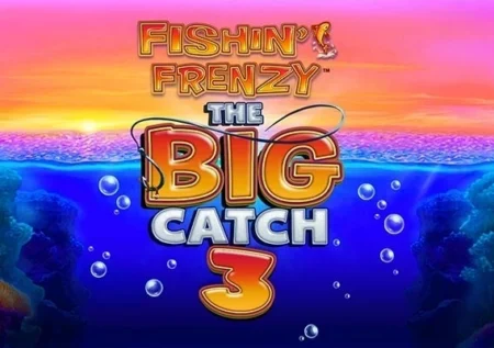 Fishin’ Frenzy The Big Catch 3