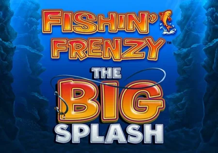 Fishin’ Frenzy The Big Splash