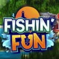 Fishin’ Fun